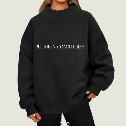 Put me in, Coach Erika Embroidered Mock Neck Sweatshirt PRE-ORDER