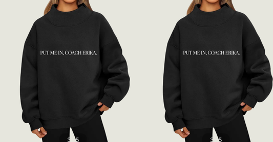 Put me in, Coach Erika Embroidered Mock Neck Sweatshirt PRE-ORDER